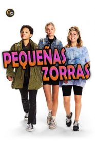 Pequeñas Zorras / Little Bitches