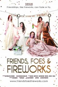 Friends, Foes & Fireworks 2017