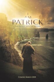 I Am Patrick: The Patron Saint of Ireland 2020