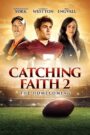 Catching Faith 2: The Homecoming 2019