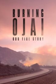 Burning Ojai: Our Fire Story 2020