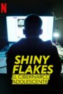 Shiny Flakes: El cibernarco adolescente 2021