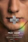 Pray Away: Reza y dejarás de ser gay 2021