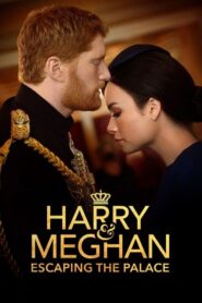 Harry and Meghan: Escaping the Palace 2021