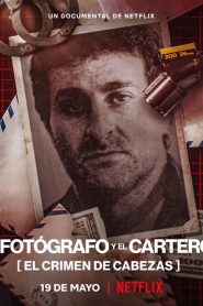 El fotógrafo y el cartero: El crimen de Cabezas 2022